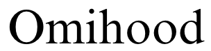 Omihood